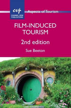 Film-Induced Tourism de Sue Beeton