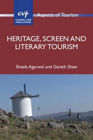 Heritage, Screen and Literary Tourism de Gareth Shaw