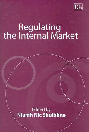 Regulating the Internal Market de Niamh Nic Shuibhne