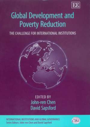 Global Development and Poverty Reduction – The Challenge for International Institutions de John–ren Chen