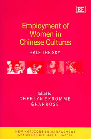 Employment of Women in Chinese Cultures – Half the Sky de Cherlyn Skromme Granrose