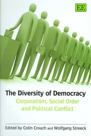 The Diversity of Democracy – Corporatism, Social Order and Political Conflict de Colin Crouch