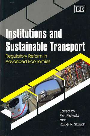 Institutions and Sustainable Transport – Regulatory Reform in Advanced Economies de Piet Rietveld