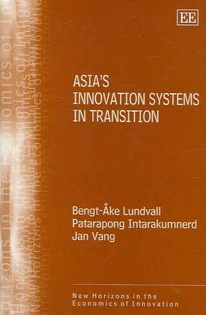 Asia′s Innovation Systems in Transition de Bengt–Åke Lundvall