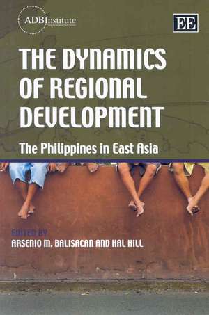 The Dynamics of Regional Development – The Philippines in East Asia de Arsenio M. Balisacan