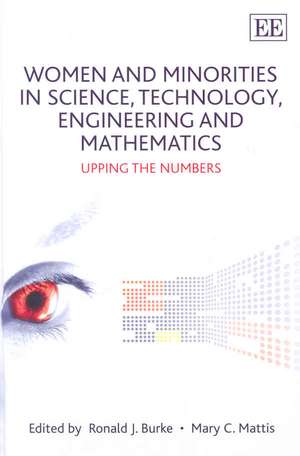 Women and Minorities in Science, Technology, Eng – Upping the Numbers de Ronald J. Burke