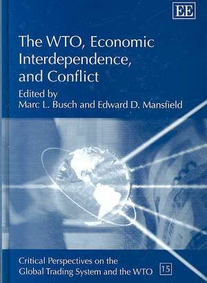 The WTO, Economic Interdependence, and Conflict de Marc L. Busch