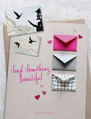 Send Something Beautiful de Emily Hogarth