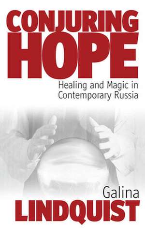 Conjuring Hope de Galina Lindquist