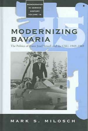 Modernizing Bavaria de Mark S. Milosch