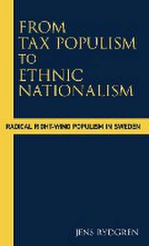 From Tax Populism to Ethnic Nationalism de Jens Rydgren