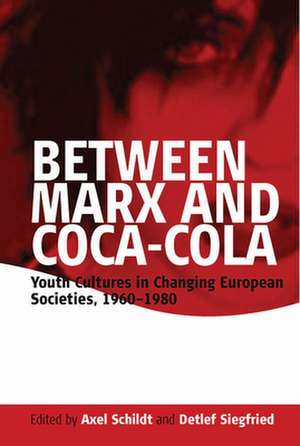 Between Marx and Coca-Cola de A. Schildt