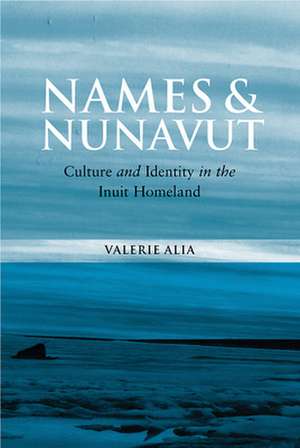 Names and Nunavut de Valerie Alia