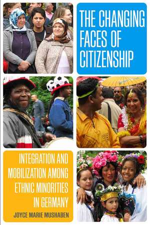 The Changing Faces of Citizenship de Joyce Marie Professor Mushaben