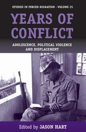 Years of Conflict: Adolescence, Political Violence and Displacement de Jason Hart