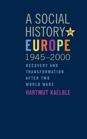 A Social History of Europe, 1945-2000 de Hartmut Kaelble