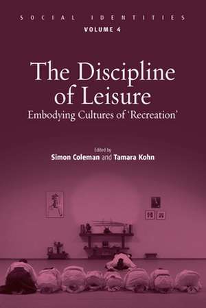 The Discipline of Leisure de Simon Coleman