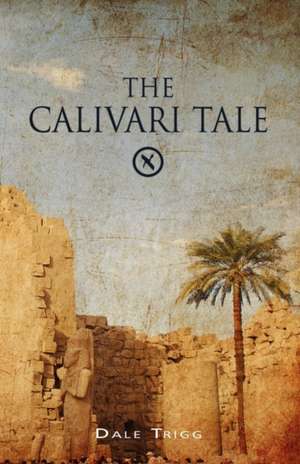 The Calivari Tale de Dale Trigg