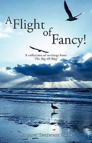 A Flight of Fancy de Margaret Henderson Smith