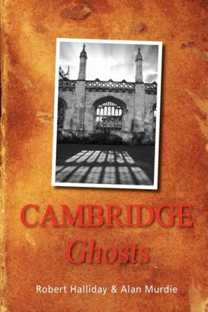 Cambridge Ghosts de Robert Halliday