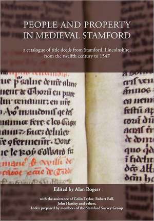 People and Property in Medieval Stamford de Alan Rogers