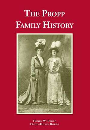 The Propp Family History de Henry W. Propp