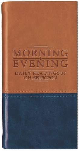 Morning and Evening - Matt Tan/Blue: Daily Readings de C.H. Spurgeon