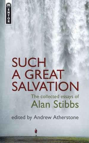 Such a Great Salvation de Alan M. Stibbs