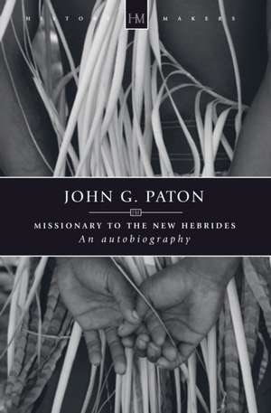 John G. Paton: An Autobiography de James Paton