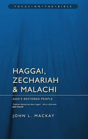 Haggai, Zechariah and Malachi de John L. MacKay