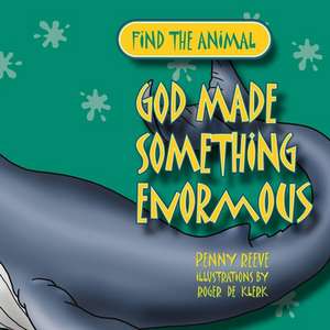 God Made Something Enormous de Penny Reeve