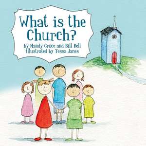 What Is the Church? de Mandy Groce