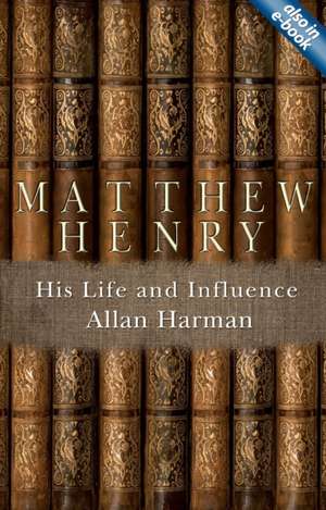 Matthew Henry de Allan M Harman