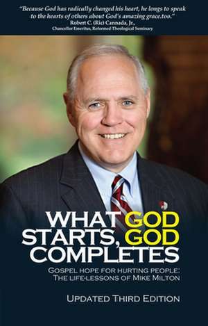 What God Starts, God Completes de Michael A. Milton