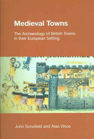 Medieval Towns de John Schofield