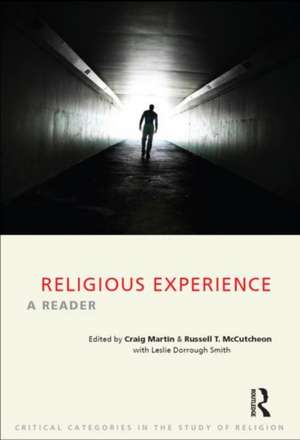 Religious Experience: A Reader de Craig Martin