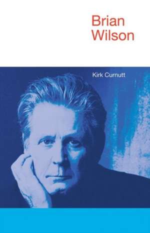 Brian Wilson de Kirk Curnutt