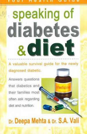 Speaking of Diabetes and Diet de Deepa (Dr.) Mehta