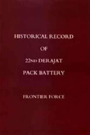 Historical Record of 22nd Derajat Pack Battery Frontier Force de N. /A