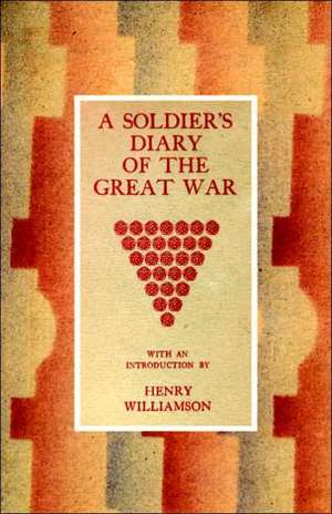 Soldieros Diary of the Great War: The Diary of a War Commissary in the Peninsular Campaigns