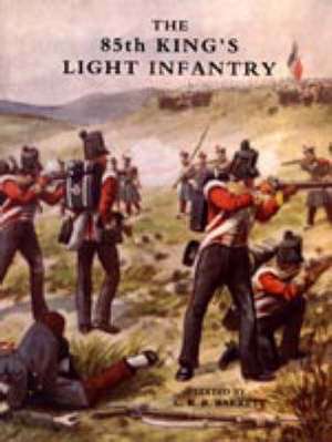 Eighty-fifth King's Light Infantry (now 2nd Battn. The King's Shropshire Light Infantry)