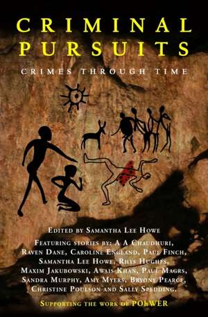 Criminal Pursuits: Fourteen powerful tales of crime, murder, revenge and love: Crimes Through Time de Paul Finch