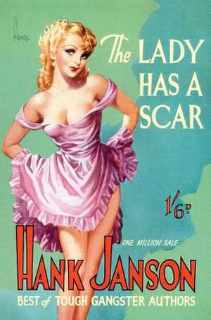 The Lady Has a Scar de Hank Janson