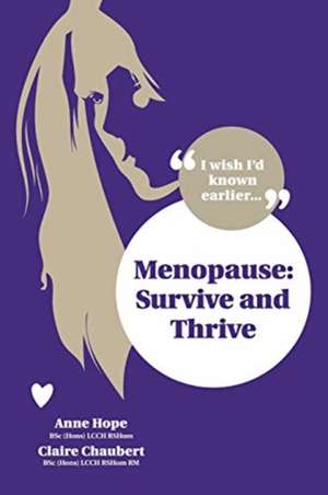 Menopause: Survive and Thrive de Anne Hope