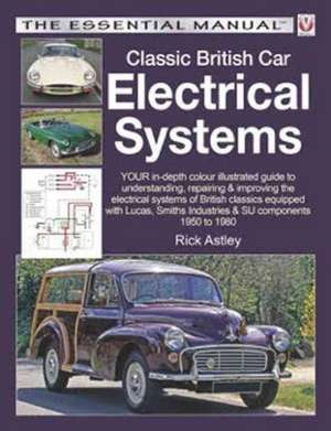 Classic British Car Electrical Systems de Rick Astley