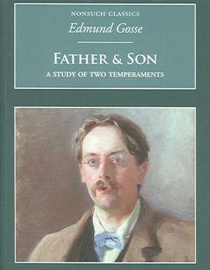 Father and Son: A Study of Two Temperaments de Edmund Gosse