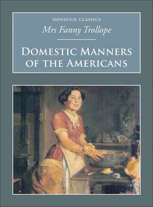 Domestic Manners of the Americans de Fanny Trollope