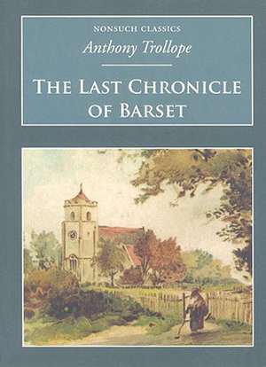 The Last Chronicle of Barset de Ed Trollope, Anthony