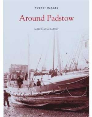 Around Padstow de Malcolm McCarthy