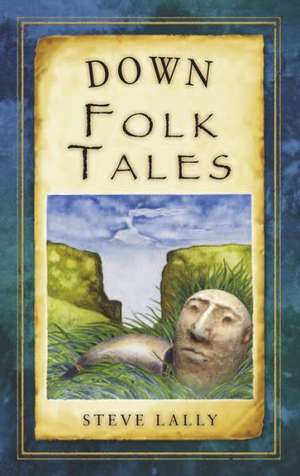 Down Folk Tales de Steve Lally